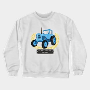 Tractor's Friend Tractor Farmer Crewneck Sweatshirt